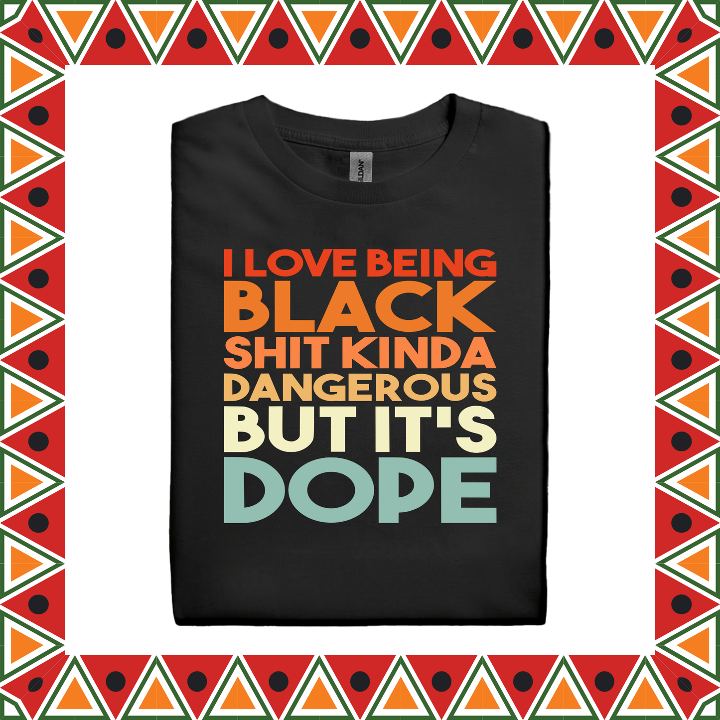 I Love Being Black (Adults S-XL)