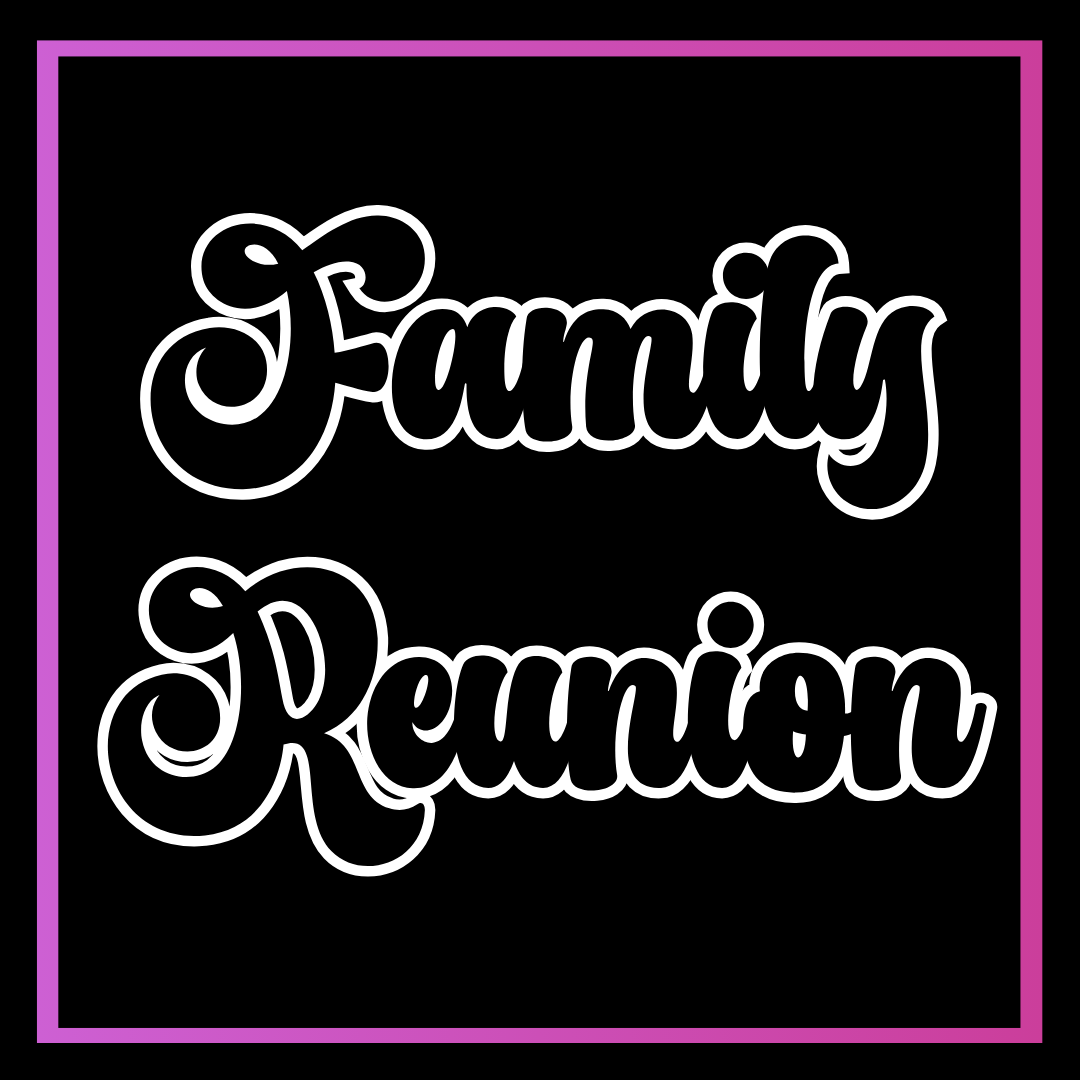 Family Reunion