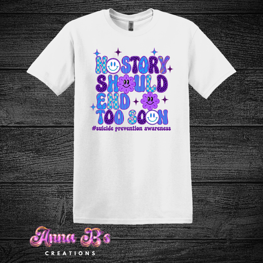 No Story Should End Too Soon- Suicide Prevention Awareness