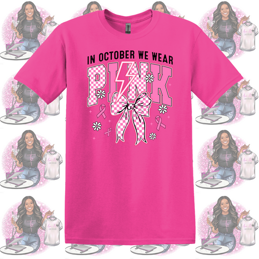 In October We Wear Pink- Breast Cancer
