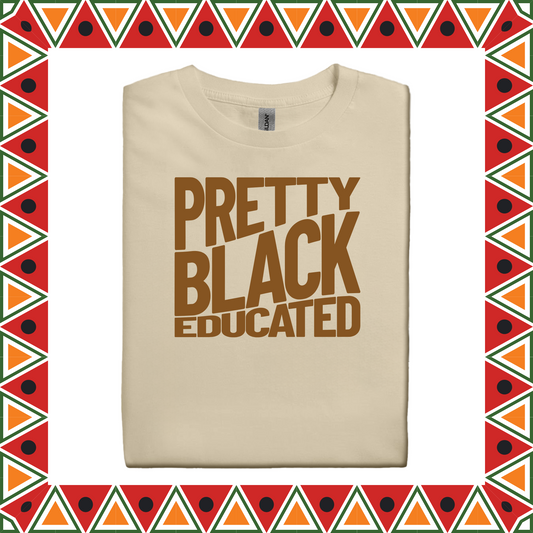 Pretty Black Educated (Adults 2X-5X)